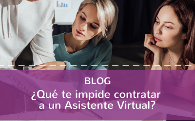 ¿Qué te impide contratar a un Asistente Virtual?