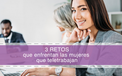 3 retos que enfrentan las mujeres que teletrabajan