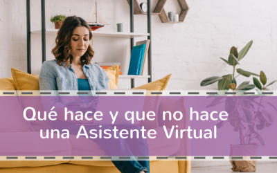 Qué hace y que no hace una Asistente Virtual