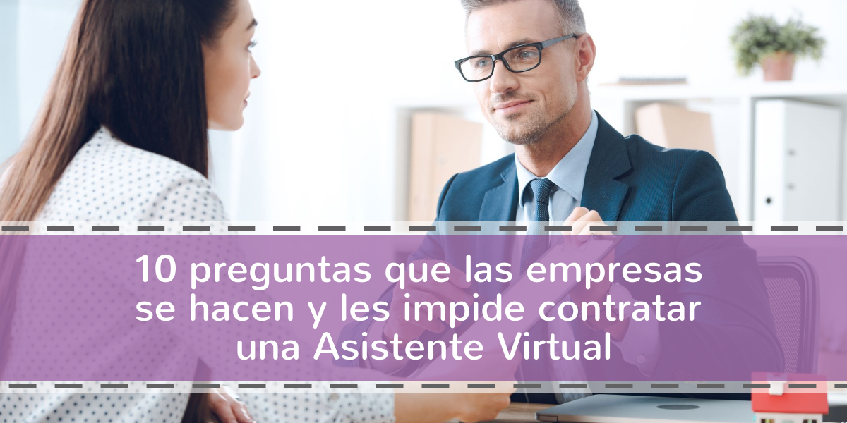 10 Preguntas Que Las Empresas Hacen A Los Asistentes Virtuales Avtop