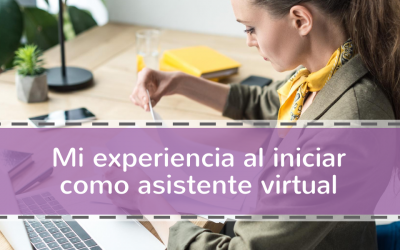 Mi experiencia al iniciar como asistente virtual