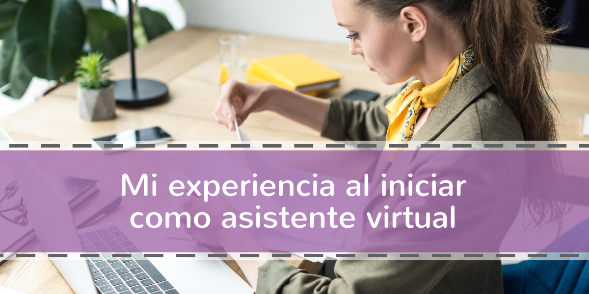 Mi experiencia al iniciar como asistente virtual - Asistentes Virtual