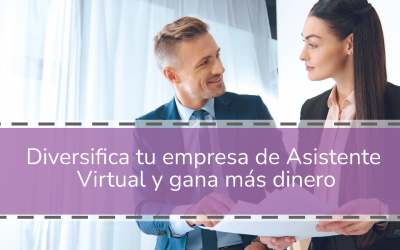 Diversifica tu empresa de Asistente Virtual y gana más dinero