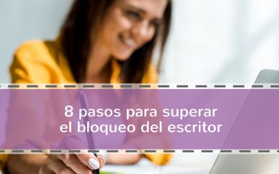 8 pasos para superar el bloqueo del escritor