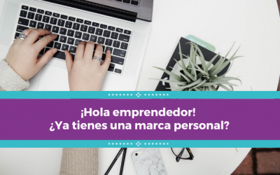 ¡Hola emprendedor!  ¿Ya tienes una marca personal?