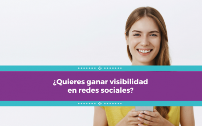 ¿Quieres ganar visibilidad en redes sociales?