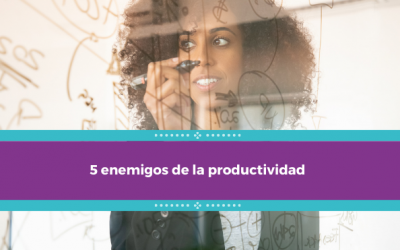 5 enemigos de la productividad