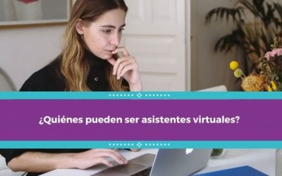 ¿Quiénes pueden ser asistentes virtuales?