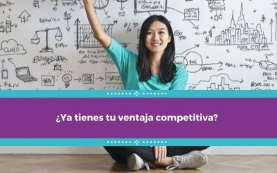 ¿Ya tienes tu ventaja competitiva?