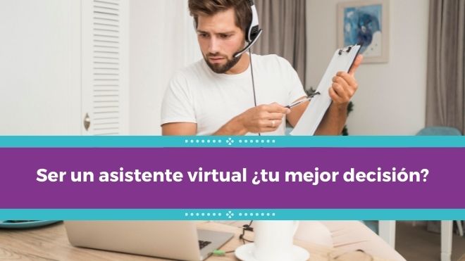 Ser un asistente virtual ¿tu mejor decisión?